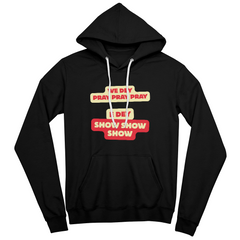 We Dey Pray, E Dey Show – Inspirational Faith Statement Pullover Hoodie