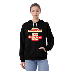 We Dey Pray, E Dey Show – Inspirational Faith Statement Pullover Hoodie