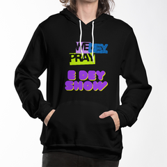 We Dey Pray, E Dey Show – Inspirational Faith Statement Pullover Hoodie
