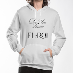 "Do You Know El-Roi" – Inspirational Faith Question Pullover Hoodie