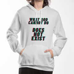 What God Cannot Do Does Not Exist – Faith Statement Pullover Hoodie