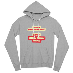 We Dey Pray, E Dey Show – Inspirational Faith Statement Pullover Hoodie